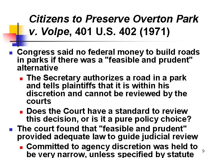 Citizens to Preserve Overton Park v. Volpe, 401 U. S. 402 (1971) n n