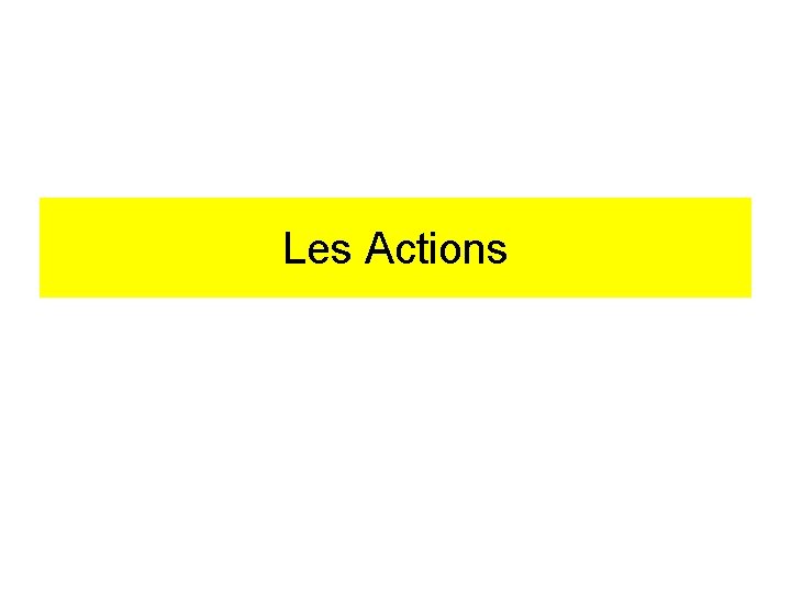 Les Actions 