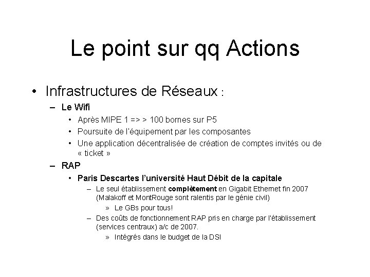 Le point sur qq Actions • Infrastructures de Réseaux : – Le Wifi •