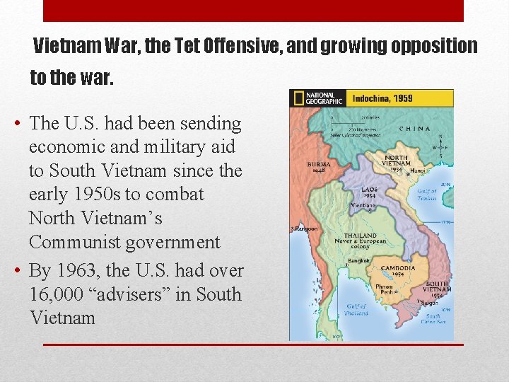Vietnam War, the Tet Offensive, and growing opposition to the war. • The U.
