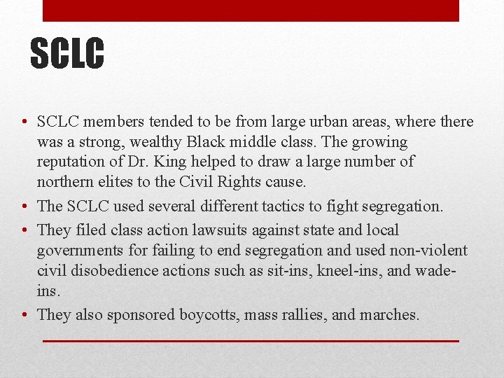 SCLC • SCLC members tended to be from large urban areas, where there was
