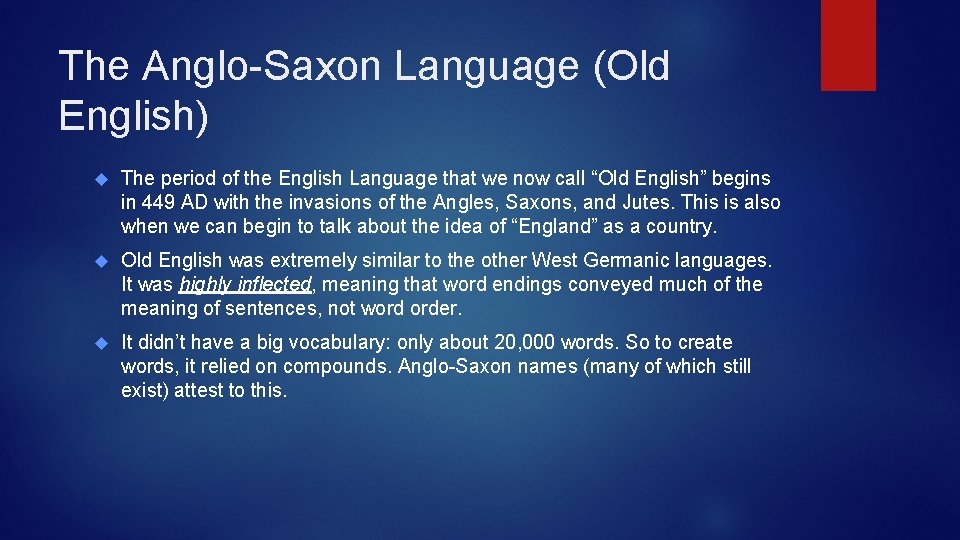 The Anglo-Saxon Language (Old English) The period of the English Language that we now