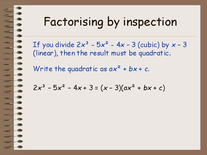 Factorising by inspection If you divide 2 x³ - 5 x² - 4 x