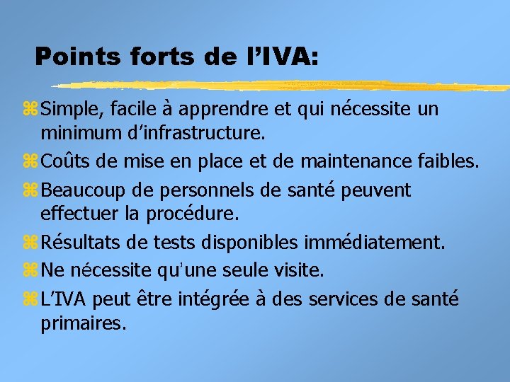 Points forts de l’IVA: z. Simple, facile à apprendre et qui nécessite un minimum