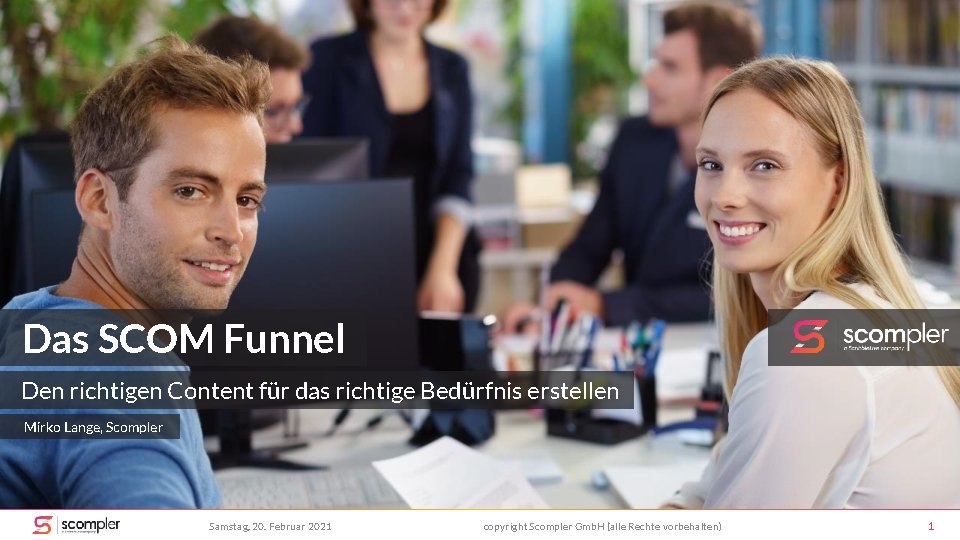 Das SCOM Funnel Den richtigen Content für das richtige Bedürfnis erstellen Mirko Lange, Scompler