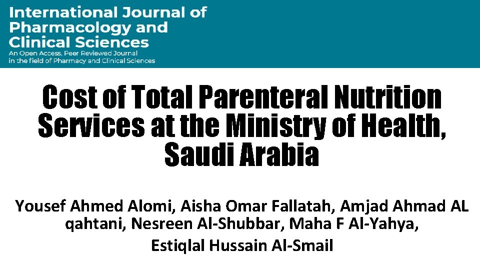 Cost of Total Parenteral Nutrition Services at the Ministry of Health, Saudi Arabia Yousef