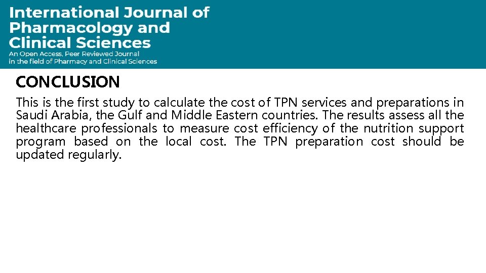 CONCLUSION This is the first study to calculate the cost of TPN services and