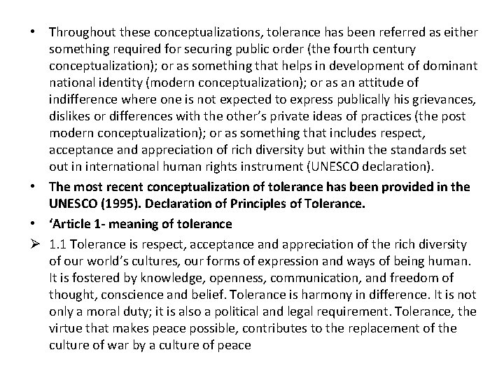  • Throughout these conceptualizations, tolerance has been referred as either something required for
