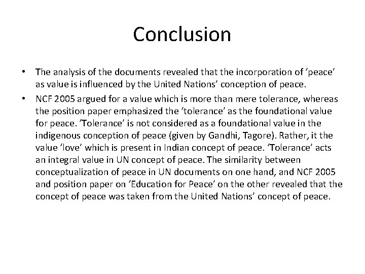Conclusion • The analysis of the documents revealed that the incorporation of ‘peace’ as