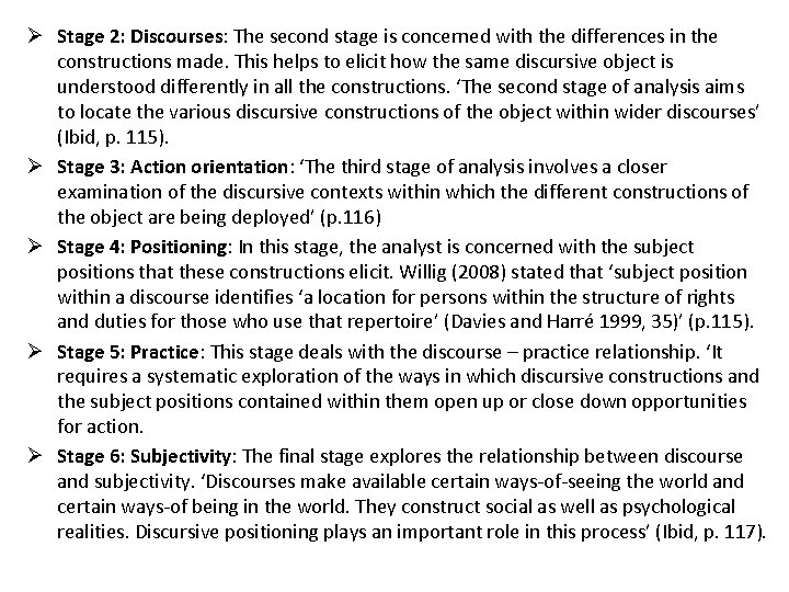 Ø Stage 2: Discourses: The second stage is concerned with the differences in the