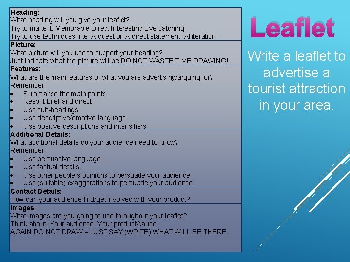 Heading: What heading will you give your leaflet? Try to make it: Memorable Direct