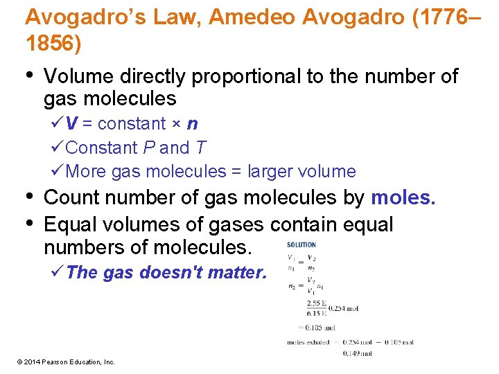 Avogadro’s Law, Amedeo Avogadro (1776– 1856) • Volume directly proportional to the number of