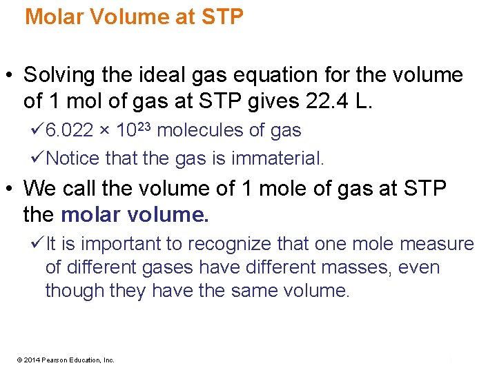 Molar Volume at STP • Solving the ideal gas equation for the volume of