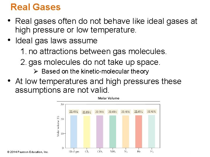 Real Gases • Real gases often do not behave like ideal gases at •