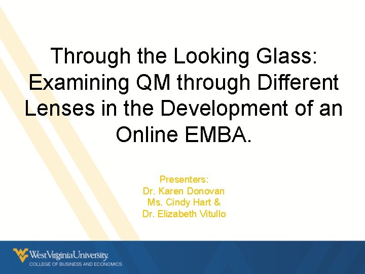 Through the Looking Glass: Examining QM through Different Lenses in the Development of an Through the Looking Glass: Examining QM through Different Lenses in the Development of an