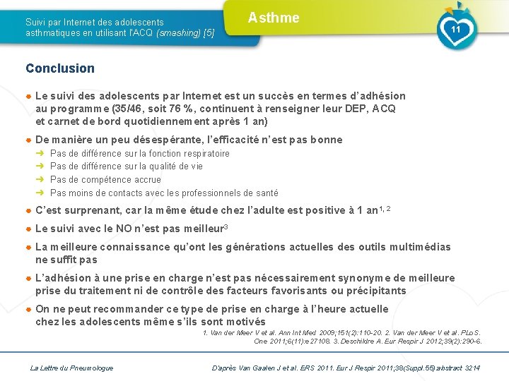 Suivi par Internet des adolescents asthmatiques en utilisant l’ACQ (smashing) [5] Asthme 11 Conclusion