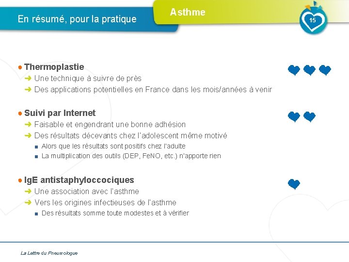 En résumé, pour la pratique Asthme ● Thermoplastie ➜ Une technique à suivre de En résumé, pour la pratique Asthme ● Thermoplastie ➜ Une technique à suivre de