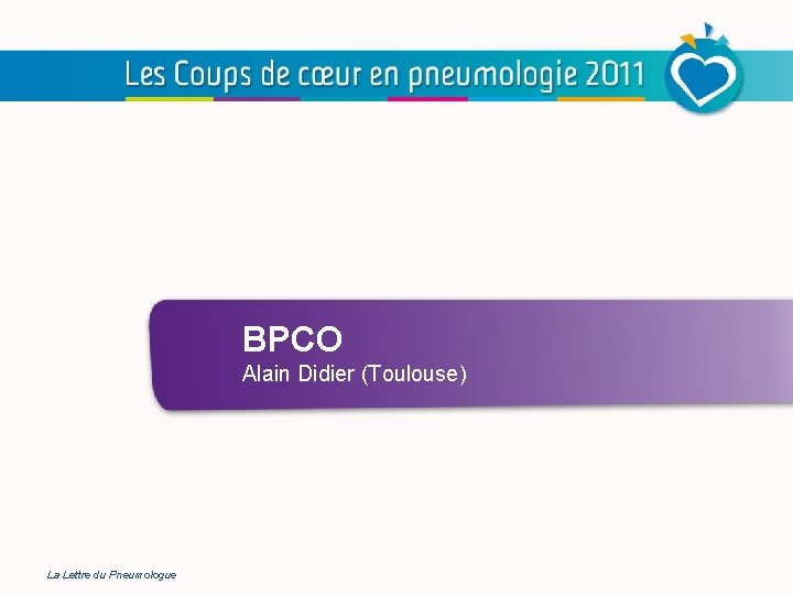 BPCO Alain Didier (Toulouse) La Lettre du Pneumologue 