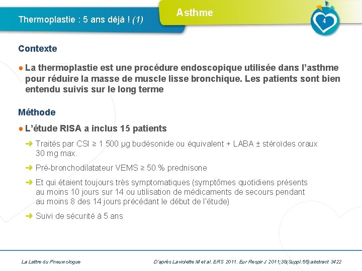 Asthme Thermoplastie : 5 ans déjà ! (1) 4 Contexte ● La thermoplastie est Asthme Thermoplastie : 5 ans déjà ! (1) 4 Contexte ● La thermoplastie est