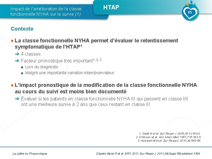 HTAP Impact de l’amélioration de la classe fonctionnelle NYHA sur la survie (1) 45 HTAP Impact de l’amélioration de la classe fonctionnelle NYHA sur la survie (1) 45