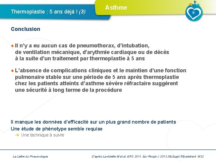 Thermoplastie : 5 ans déjà ! (3) Asthme 6 Conclusion ● Il n’y a