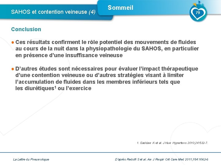 SAHOS et contention veineuse (4) Sommeil 79 Conclusion ● Ces résultats confirment le rôle