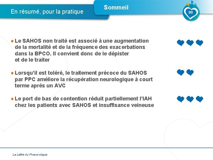 En résumé, pour la pratique Sommeil ● Le SAHOS non traité est associé à