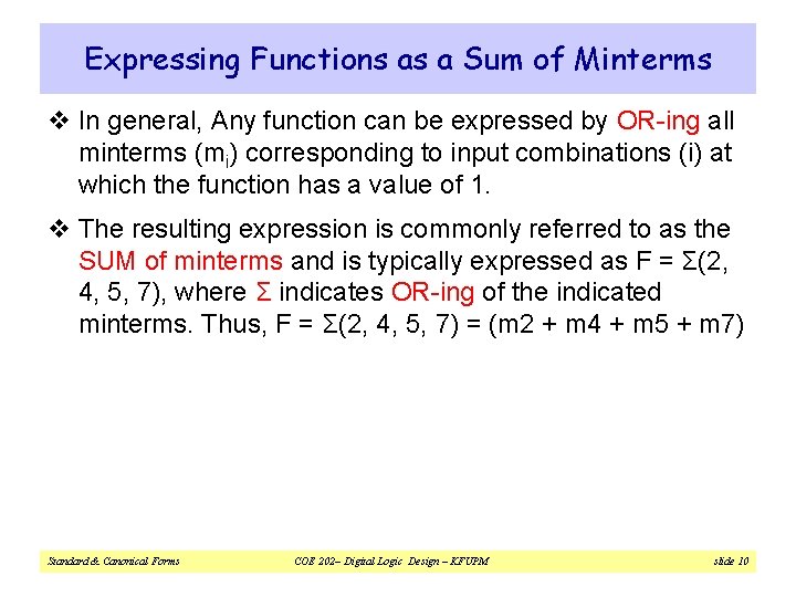 Expressing Functions as a Sum of Minterms v In general, Any function can be