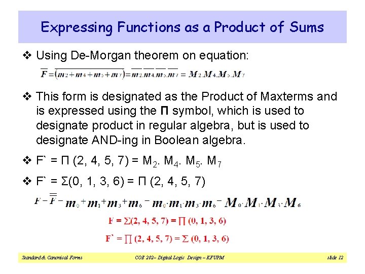 Expressing Functions as a Product of Sums v Using De-Morgan theorem on equation: v