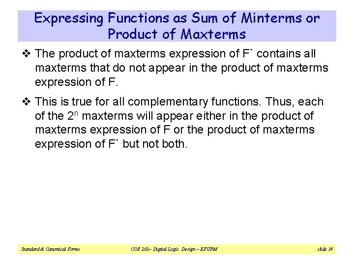Expressing Functions as Sum of Minterms or Product of Maxterms v The product of