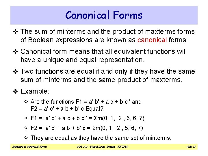 Canonical Forms v The sum of minterms and the product of maxterms forms of