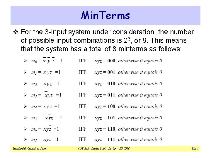 Min. Terms v For the 3 -input system under consideration, the number of possible