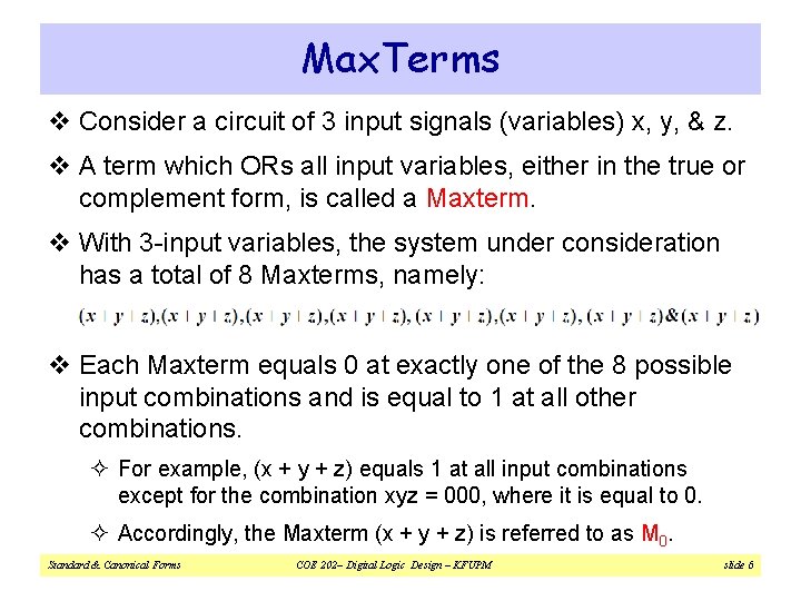 Max. Terms v Consider a circuit of 3 input signals (variables) x, y, &