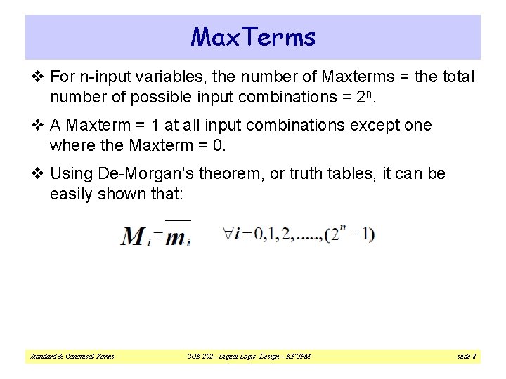 Max. Terms v For n-input variables, the number of Maxterms = the total number