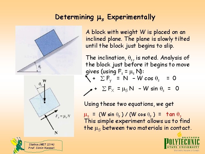 Determining s Experimentally A block with weight W is placed on an inclined plane.