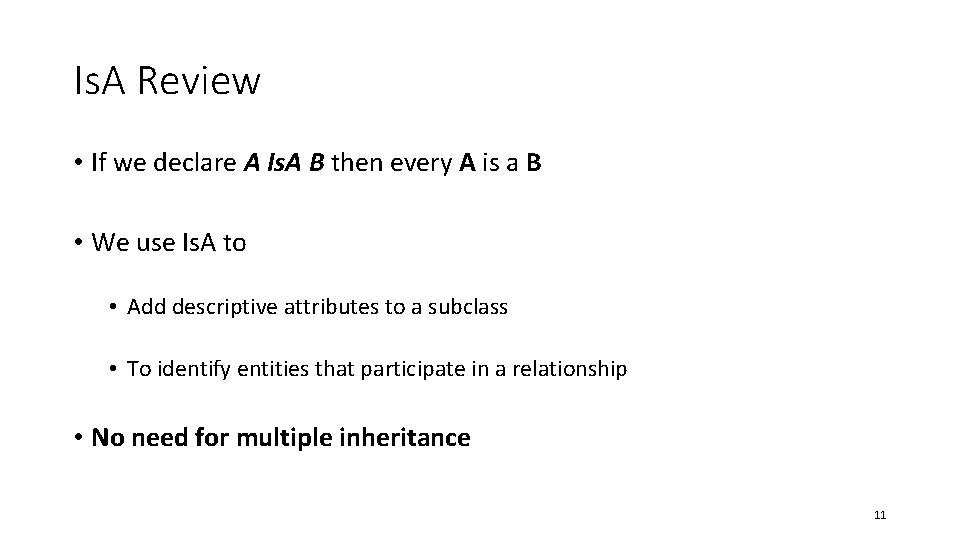 Is. A Review • If we declare A Is. A B then every A