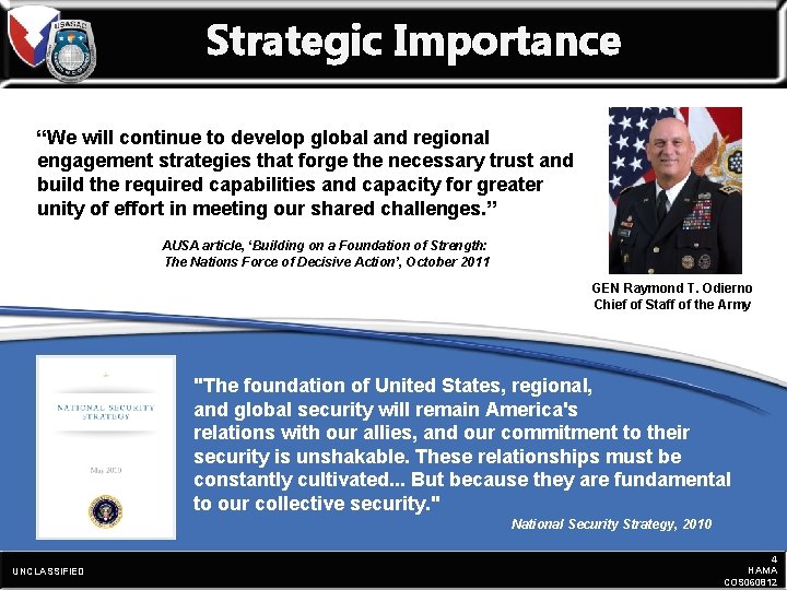 Strategic Importance “We will continue to develop global and regional engagement strategies that forge