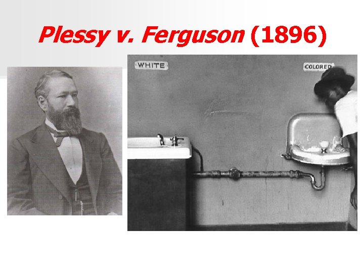 Plessy v. Ferguson (1896) 