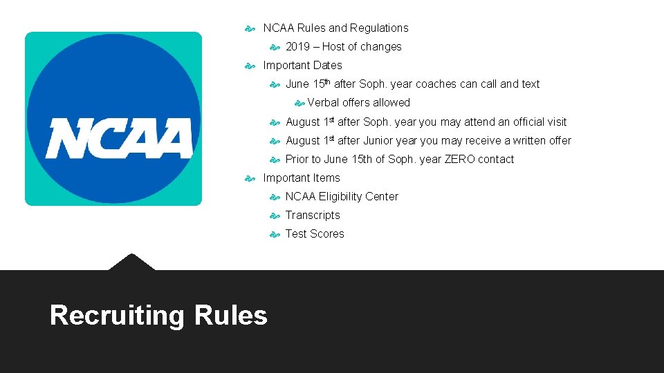  NCAA Rules and Regulations 2019 – Host of changes Important Dates June 15