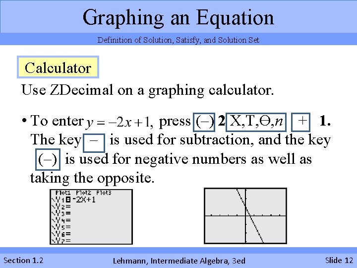 Graphing an Equation Definition of Solution, Satisfy, and Solution Set Calculator Use ZDecimal on