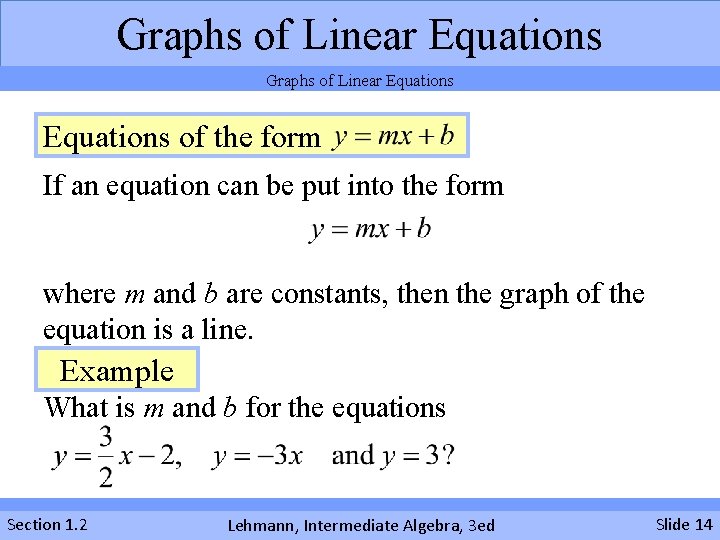 Graphs of Linear Equations of the form If an equation can be put into