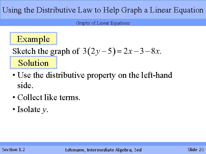 Using the Distributive Law to Help Graph a Linear Equation Graphs of Linear Equations