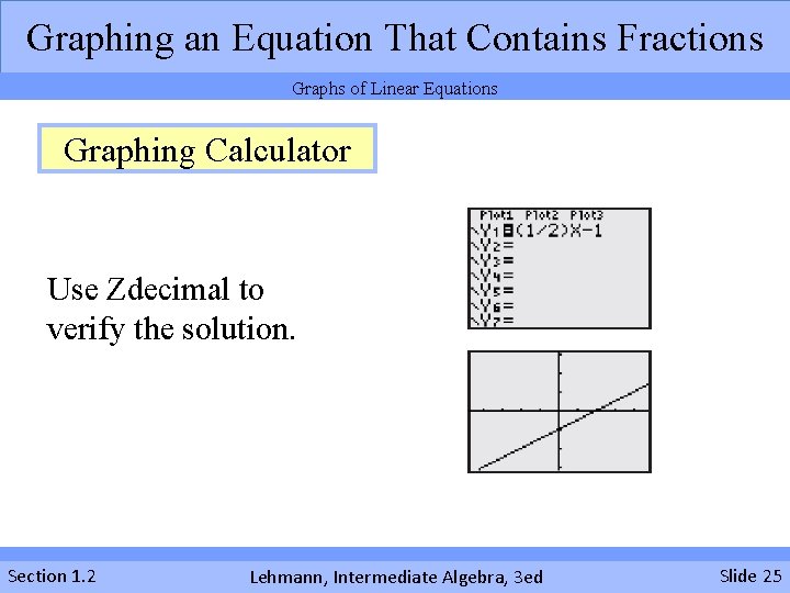 Graphing an Equation That Contains Fractions Graphs of Linear Equations Graphing Calculator Use Zdecimal