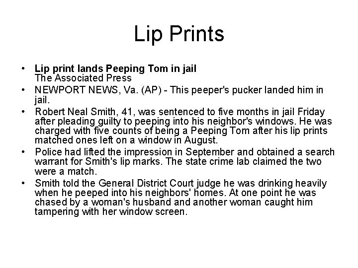 Lip Prints • Lip print lands Peeping Tom in jail The Associated Press •