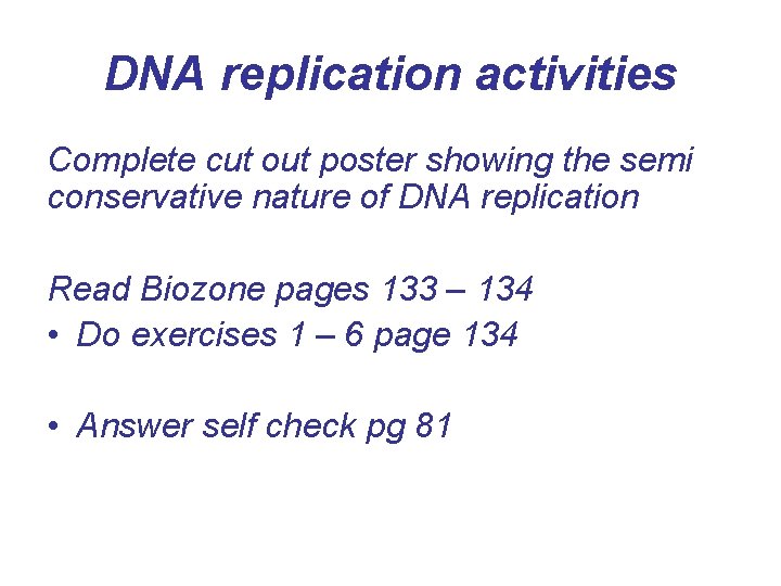 DNA replication activities Complete cut out poster showing the semi conservative nature of DNA