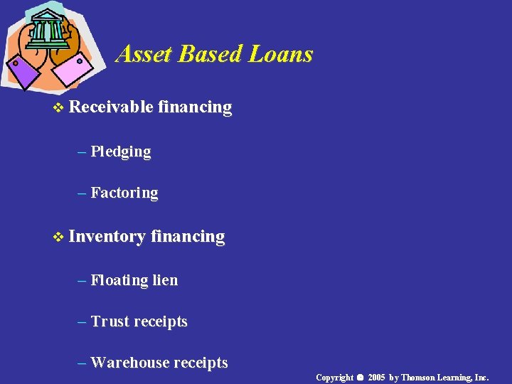 Asset Based Loans v Receivable financing – Pledging – Factoring v Inventory financing – Asset Based Loans v Receivable financing – Pledging – Factoring v Inventory financing –