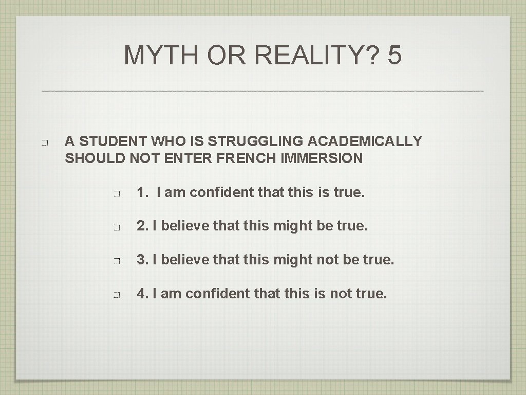 MYTH OR REALITY? 5 A STUDENT WHO IS STRUGGLING ACADEMICALLY SHOULD NOT ENTER FRENCH