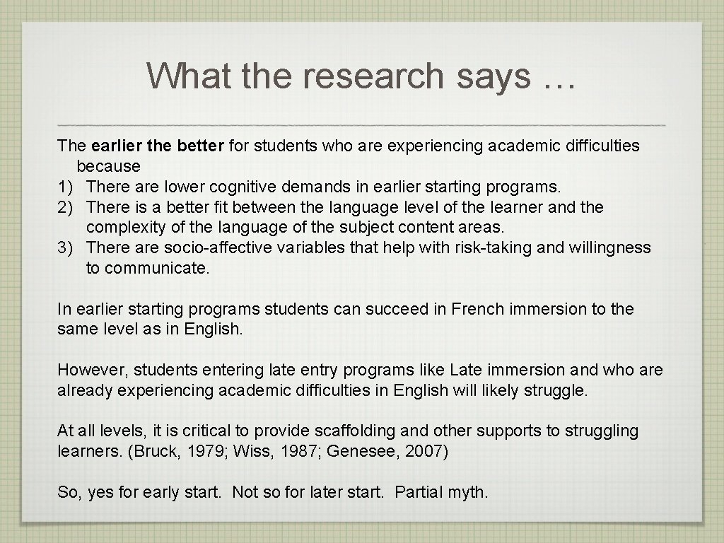 What the research says … The earlier the better for students who are experiencing