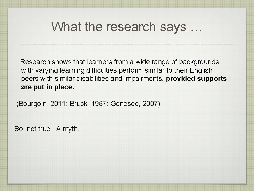 What the research says … Research shows that learners from a wide range of