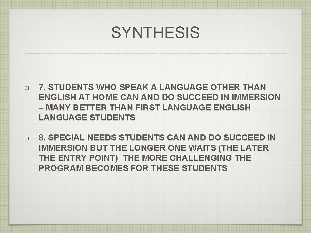 SYNTHESIS 7. STUDENTS WHO SPEAK A LANGUAGE OTHER THAN ENGLISH AT HOME CAN AND